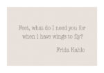 Poster Frida Kahlo Quote Feet Poster 1