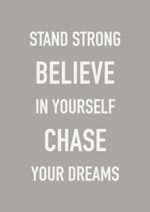 Poster Stand strong believe in yourself Poster 1